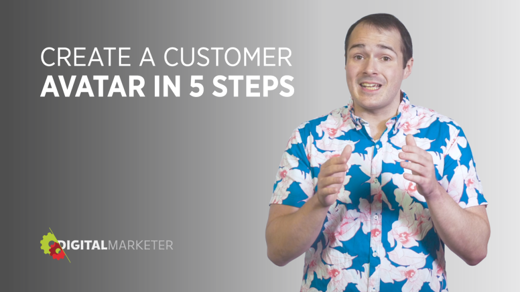Create a Buyer Avatar in 5 Straightforward Steps | DigitalMarketer