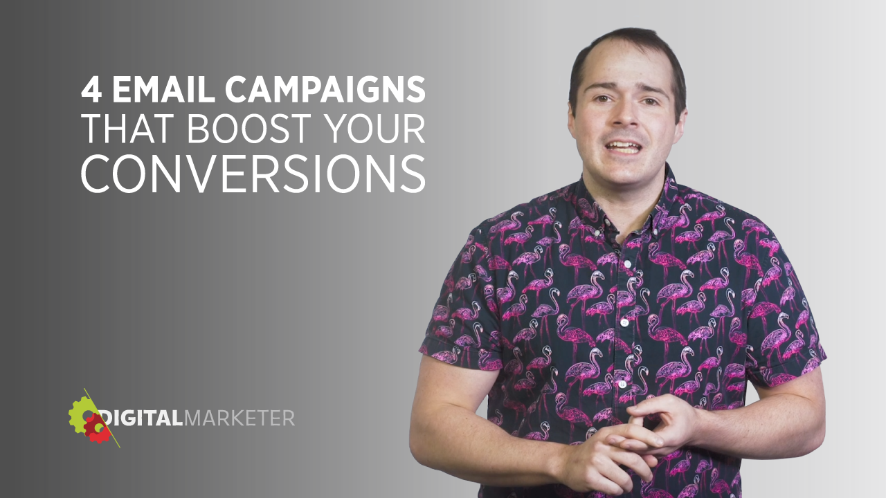 Four E-mail Campaigns to Increase Conversions | DigitalMarketer