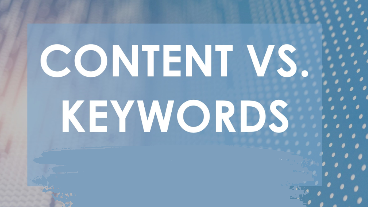 Content vs. Keywords