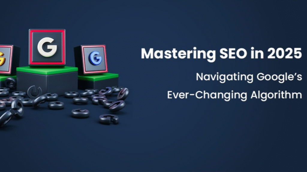 Mastering SEO in 2025